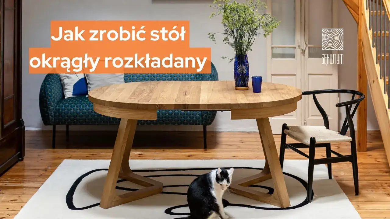 Zdjęcie Jak zrobić stół rozkładany - proste kroki, które ułatwią Ci pracę